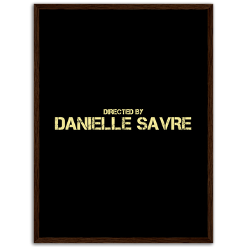 Premium poster in matte paper framed in wood Directed By Danielle Savre