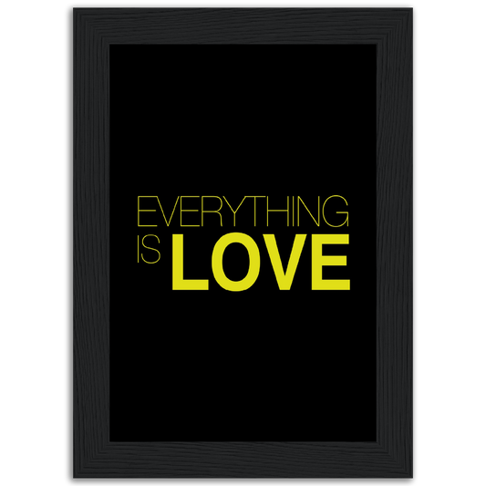 Poster premium en papier mat encadré en bois Everything Is Love