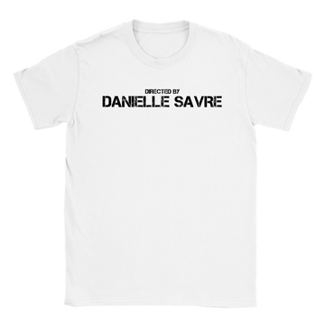 Directed By Danielle Savre Unisex T-Shirt